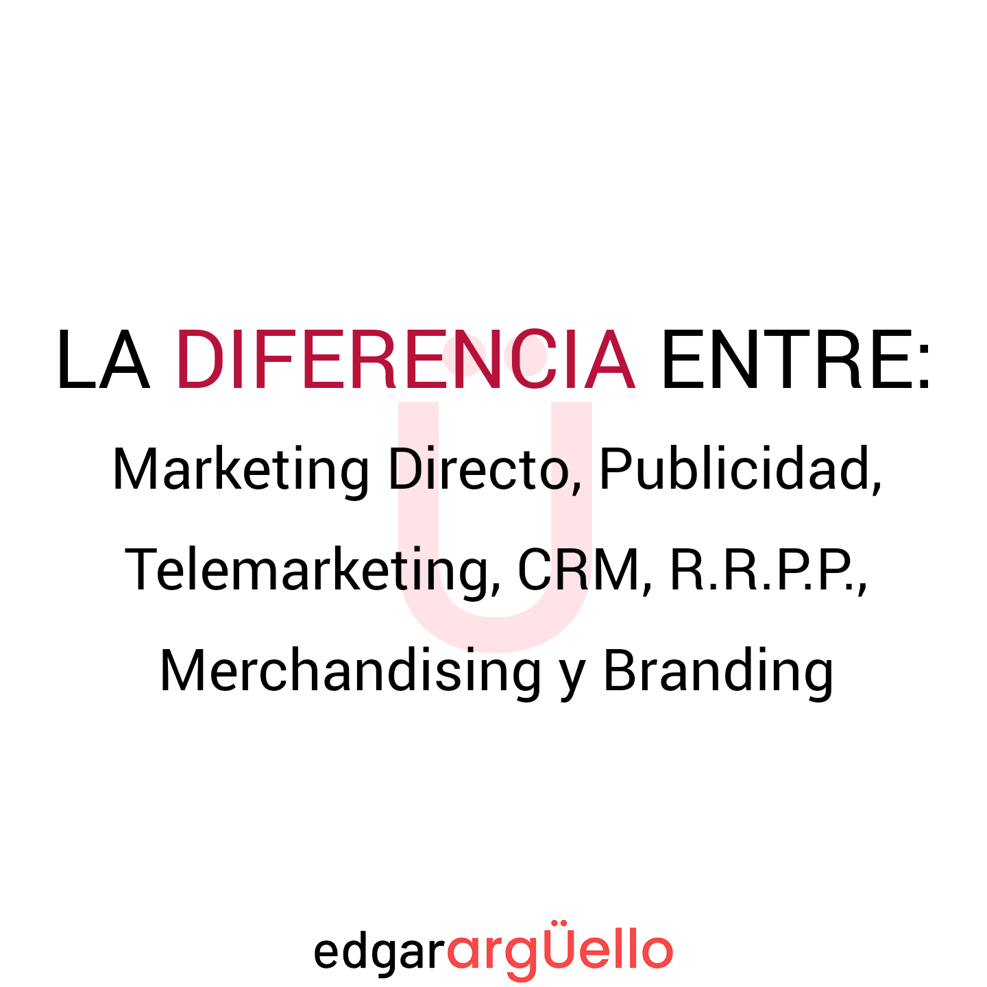 diferencia entre Marketing Directo, Publicidad, Telemarketing, CRM, Relaciones Públicas, Merchandising y Branding