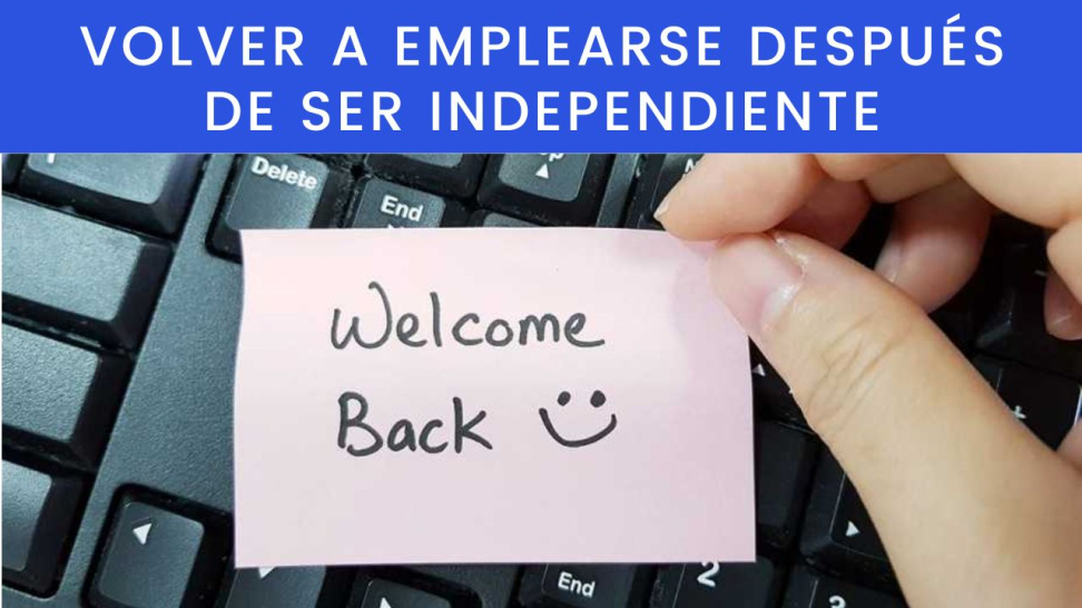 emplearse después de ser independiente volver a la oficina a los 50